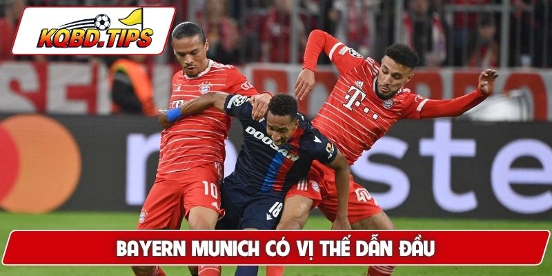 Bayern Munich có vị thế dẫn đầu